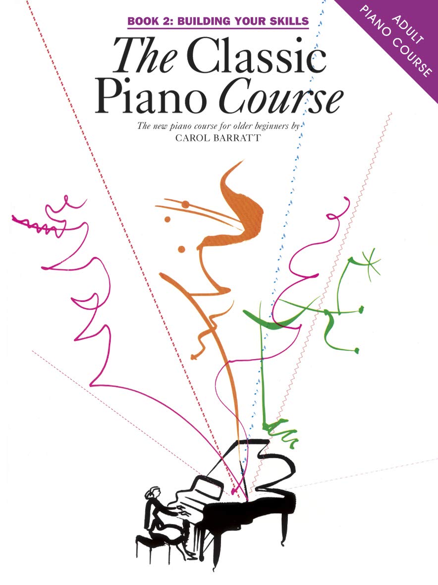 The Classic Piano Course - Building Your Skills Book 2 for Beginner and Early Intermediate Pianists | Progressive Piano Method with Technique Training, Music Theory and Performance Development Paperback – 1 Jan. 1995