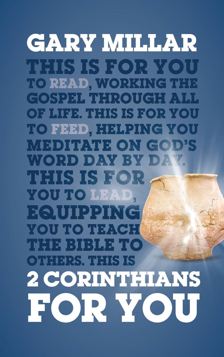 2 Corinthians For You (God's Word For You): Working the Gospel Through All of Life