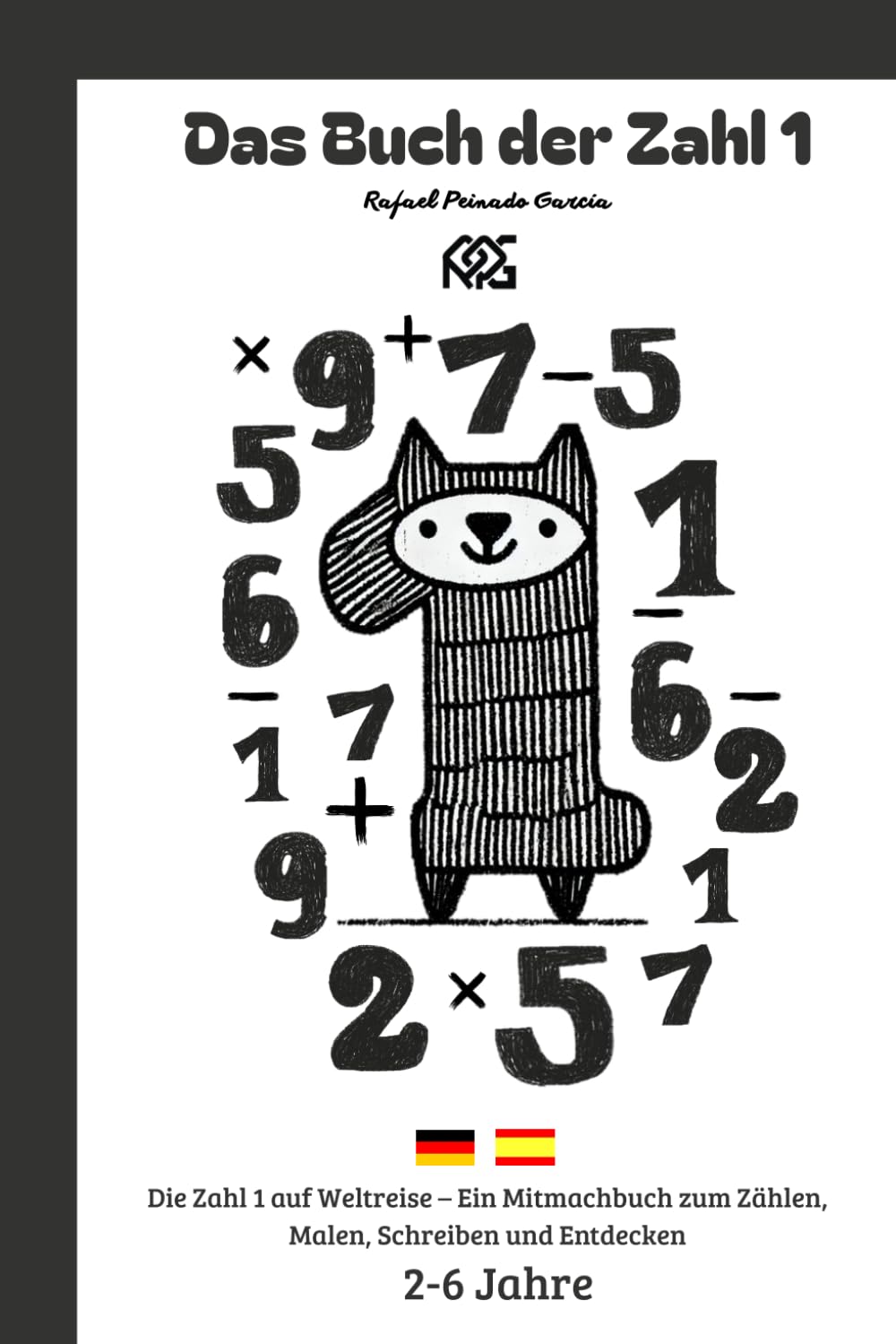 Das Buch der Zahl 1: Die kleine Geschichte der Zahl 1 – Mathematische Aktivitäten zum Lernen und Entdecken (Die Geschichte der Zahlen)