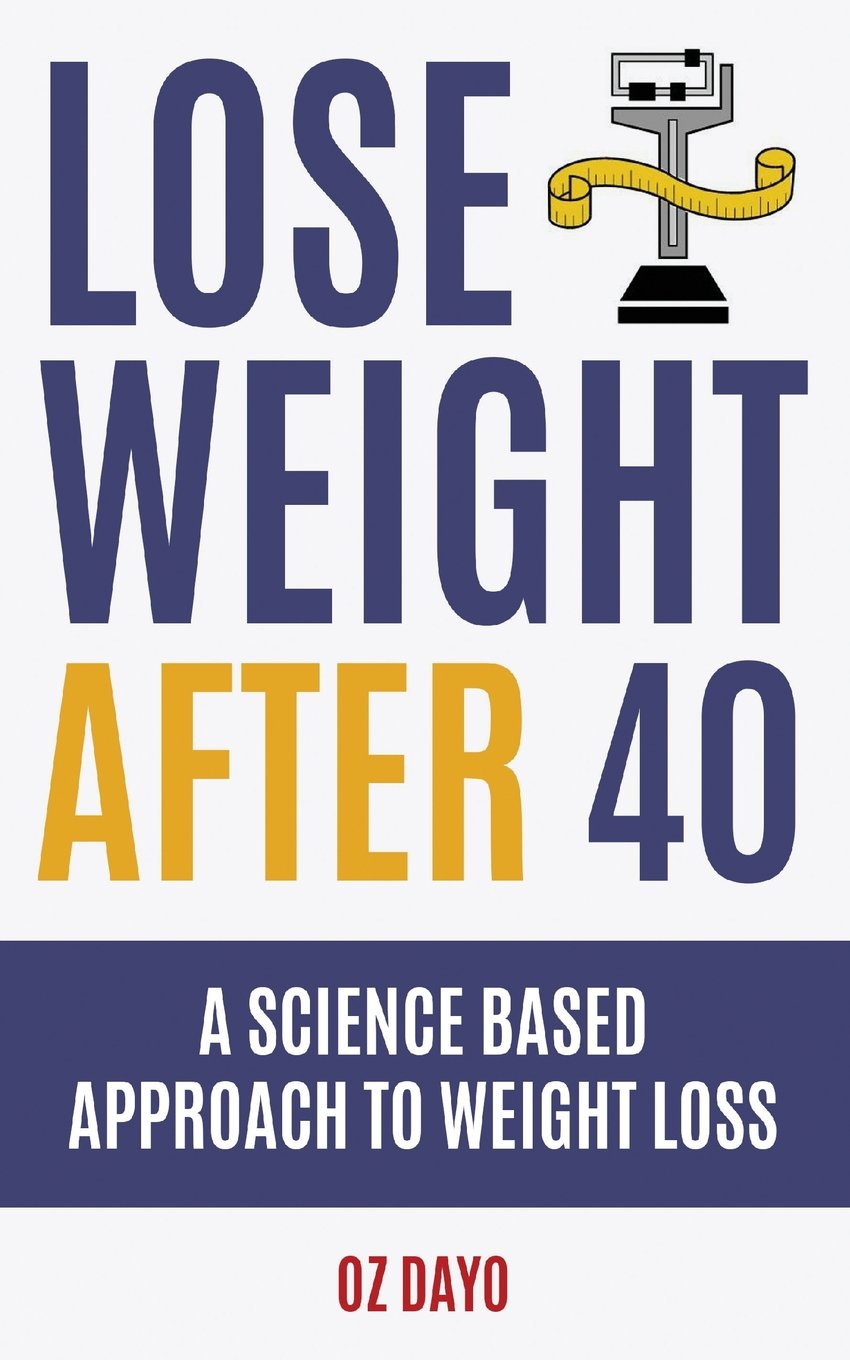 Lose Weight After 40: A Science Based Approach to Fat Loss