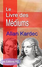 Download Le Livre des Médiums (Annoté) PDF