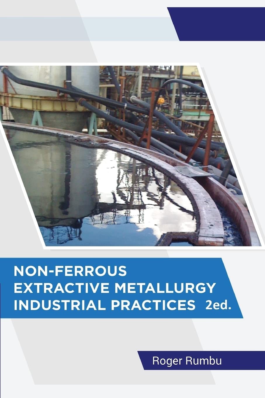 Non-Ferrous Extractive Metallurgy - Industrial Practices - 2nd Ed