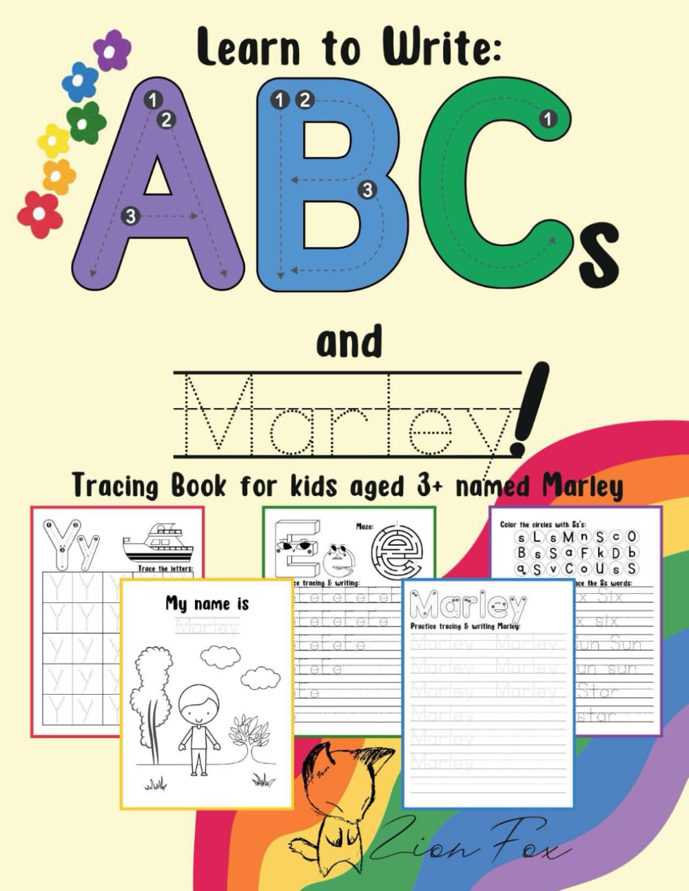 How to Write ABCs and Marley! Tracing book for kids aged 3+ named Marley: a personalized handwriting workbook for letter writing