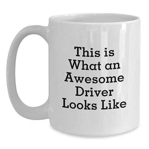 Funny Driver Gifts, This Is What An Awesome Driver Looks
