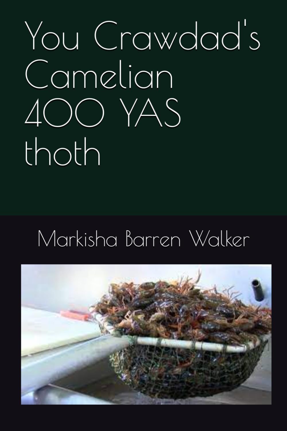 You Crawdad's Camelian 400 YAS thoth
