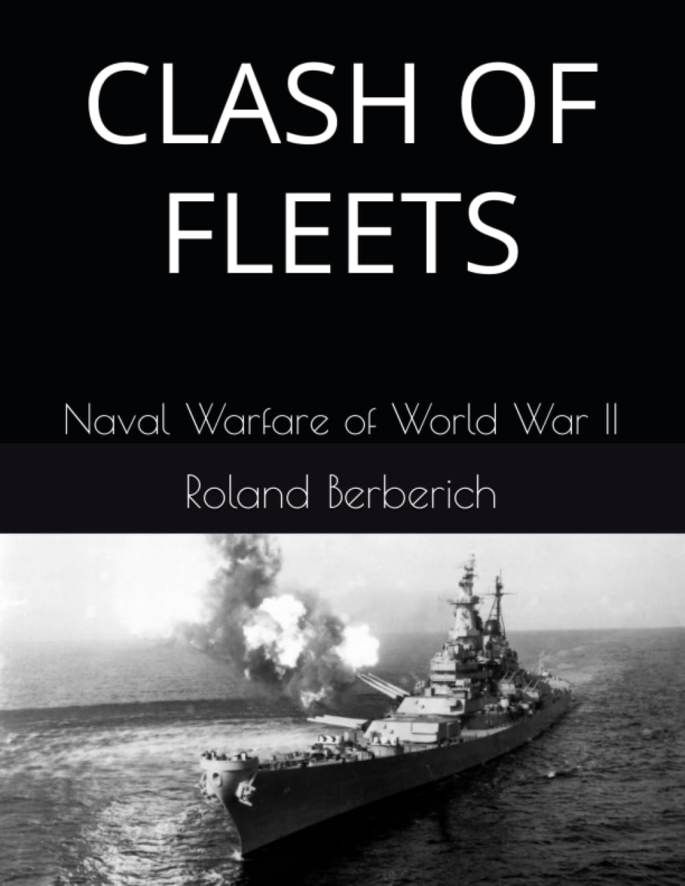CLASH OF FLEETS: Naval Warfare of World War II