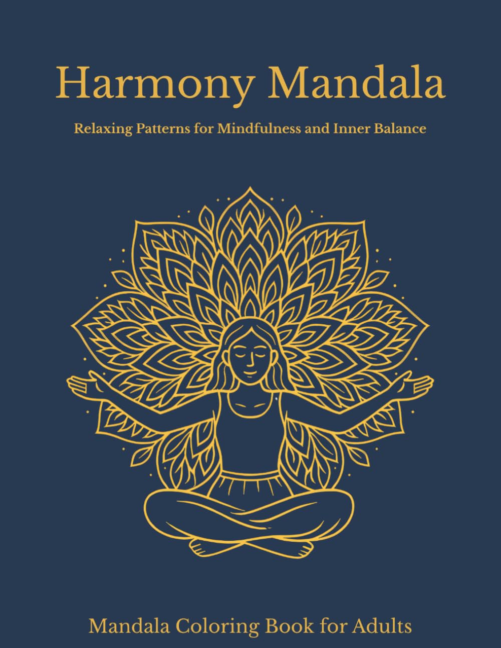 Harmony Mandala: Relaxing Patterns for Mindfulness and Inner Balance