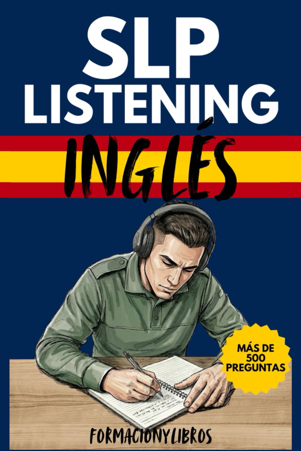 SLP Listening inglés: Entrenamiento Intensivo de Comprensión Auditiva con audios en inglés.: Más de 500 preguntas de examen, estrategias clave y consejos tácticos para superar la prueba de inglés.
