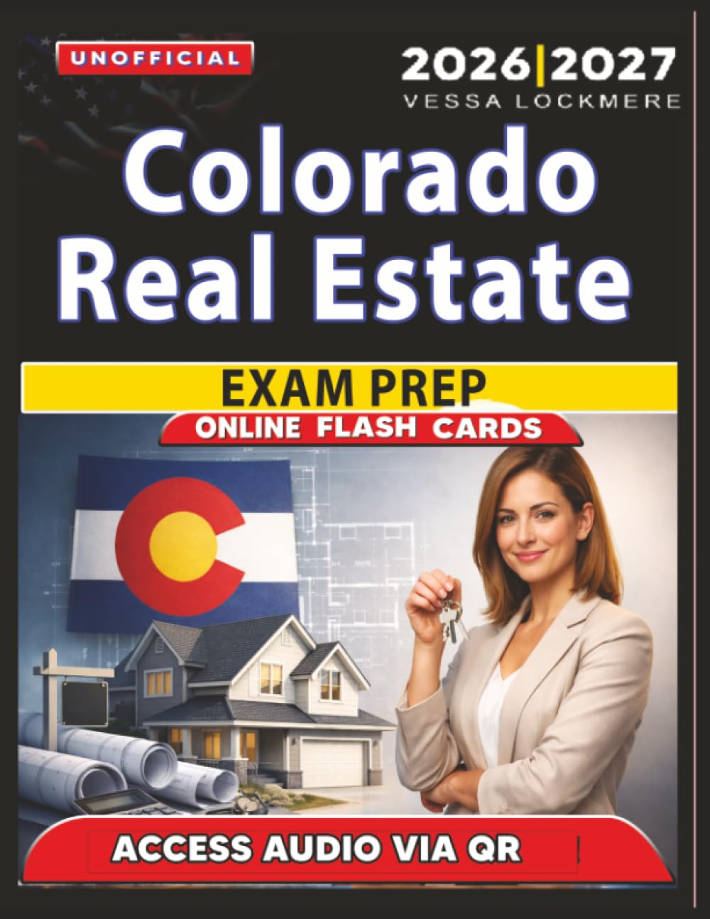 Unofficial Colorado Real Estate Exam Prep: 1200 Practice Questions with Detailed Answer Explanations for Exam Success, an Independent Learning Material