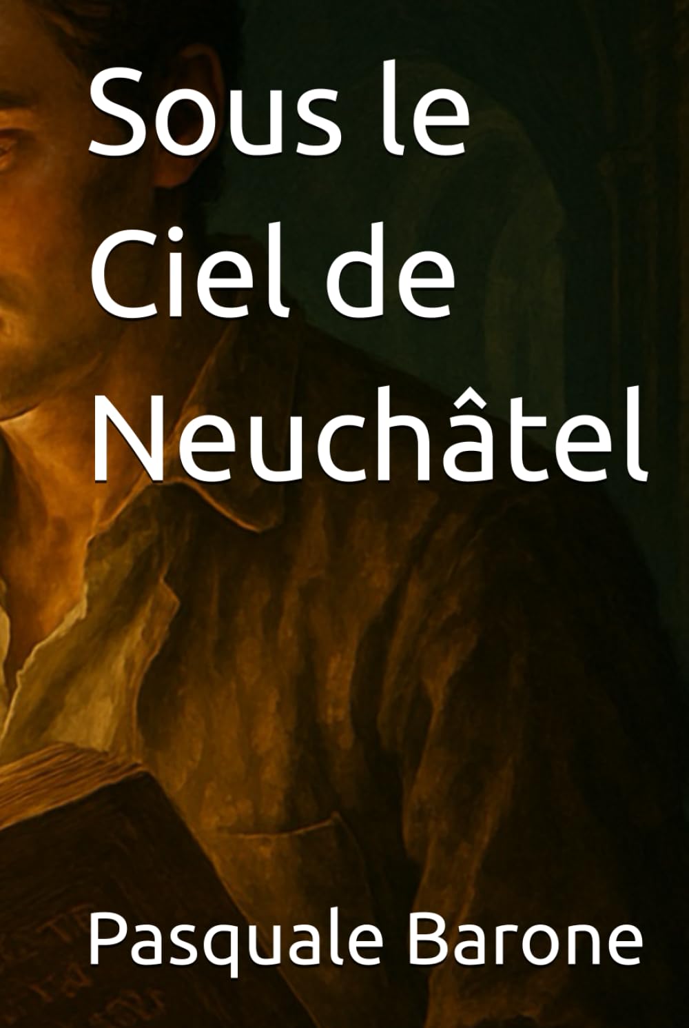Sous le Ciel de Neuchâtel