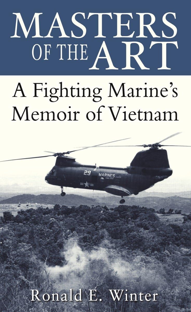 Buy Masters of the Art: A Fighting Marine's Memoir of Vietnam — BookShops.in