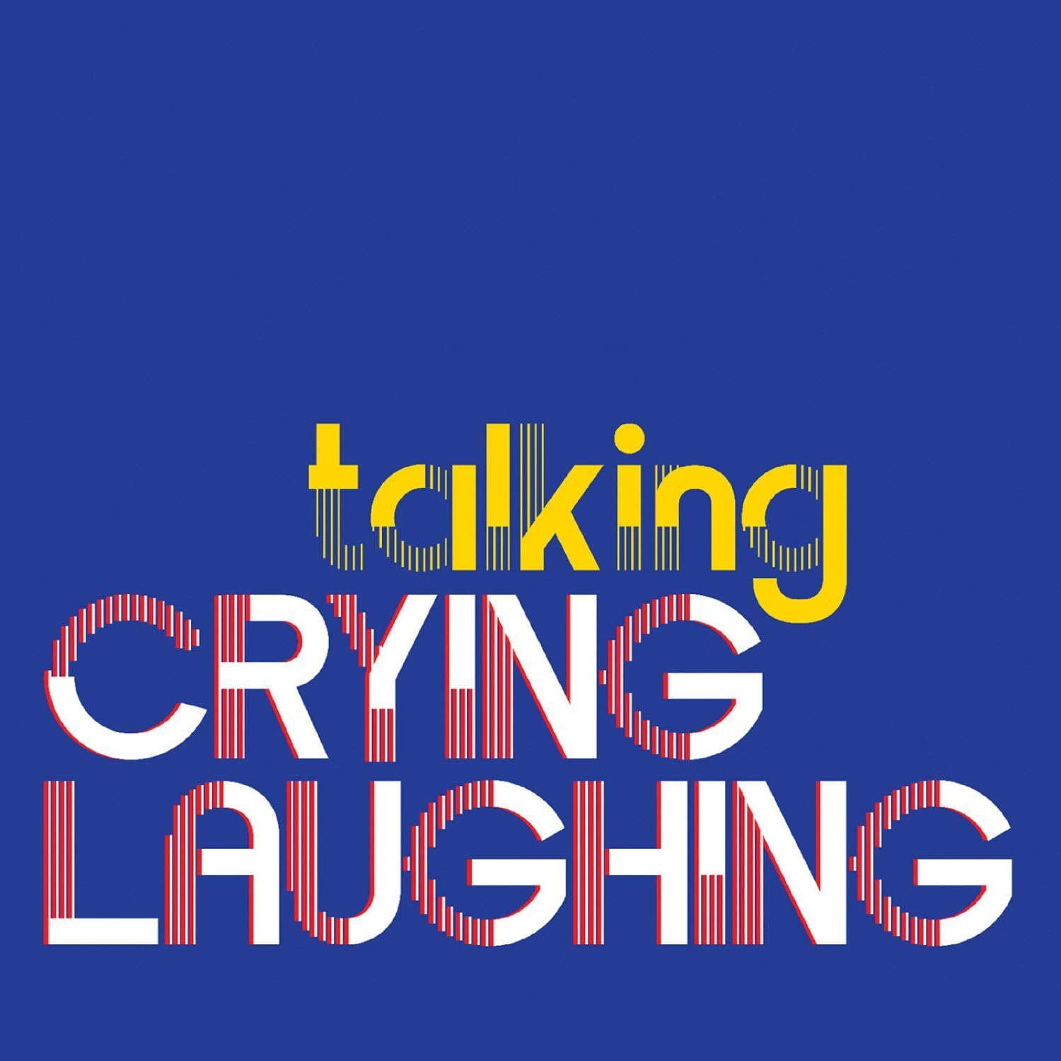 Crying Laughing - Talking - CD | Presale Ships By 25.9.26