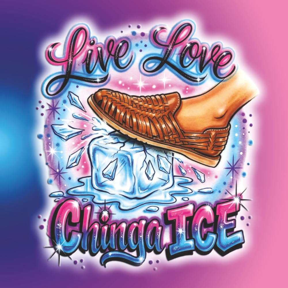 Live, Love, Chinga ICE: An Activist Coloring Book for Justice & Liberation