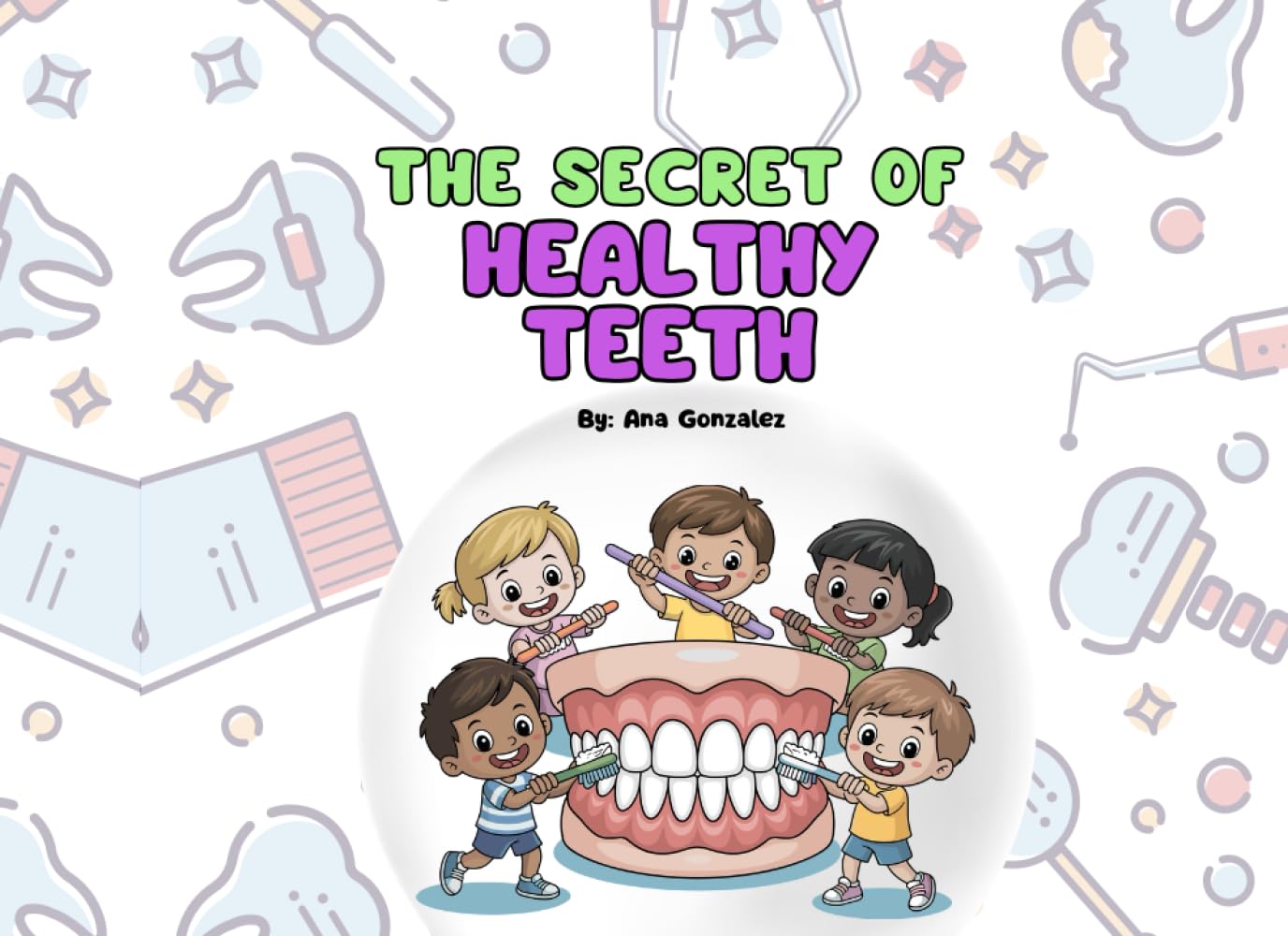 The Secret of Healthy Teeth