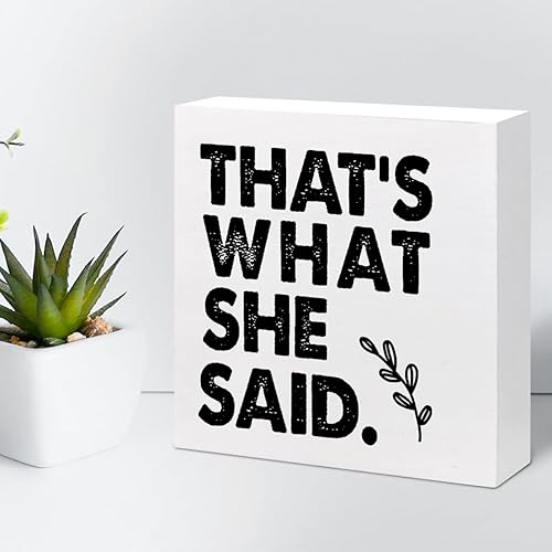 Miniatura 5 de Letrero de madera con texto en inglés "That's What She Said - Cartel de madera para decoración de escritorio, caja de madera humorística para