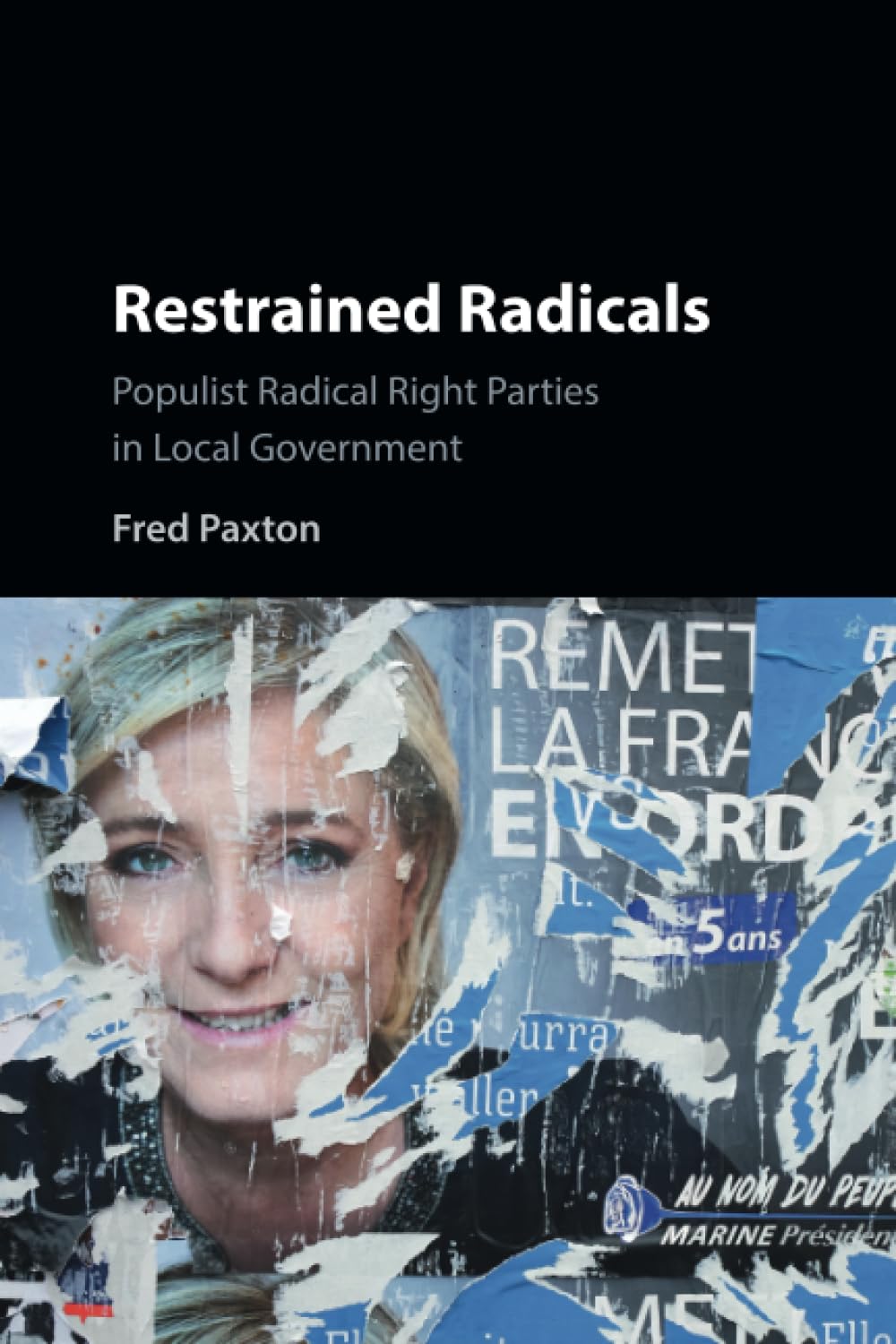 Restrained Radicals: Populist Radical Right Parties in Local Government