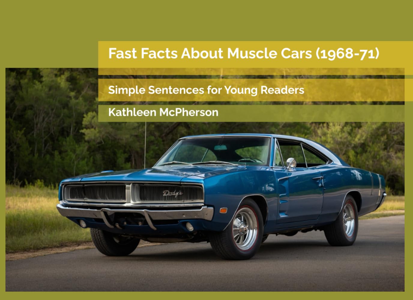 Fast Facts About Muscle Cars (1968-71): Simple Sentences for Young Readers (Revving and Reading)