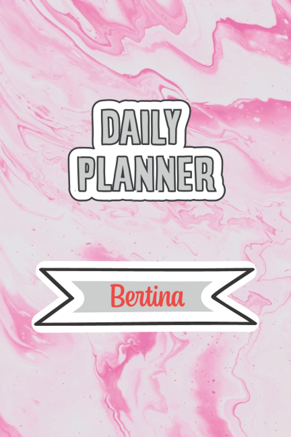 Daily Planner for Bertina | 6x9 inches | 120 pages: Daily Planner Paperback without date for planning, organize plan with specific name
