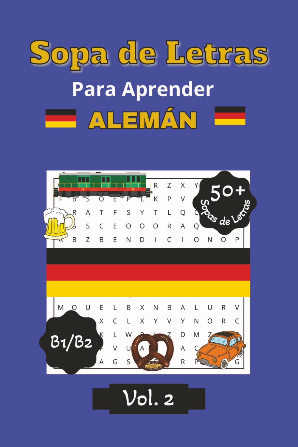 Sopa de Letras en Alemán: Para Aprender Alemán | Un Tema por Página | 6x9 Pulgadas (15,2 × 22,9 cm) | 110 Páginas | 50+ Sopas de Letras - Wortsuchrätsel auf Deutsch