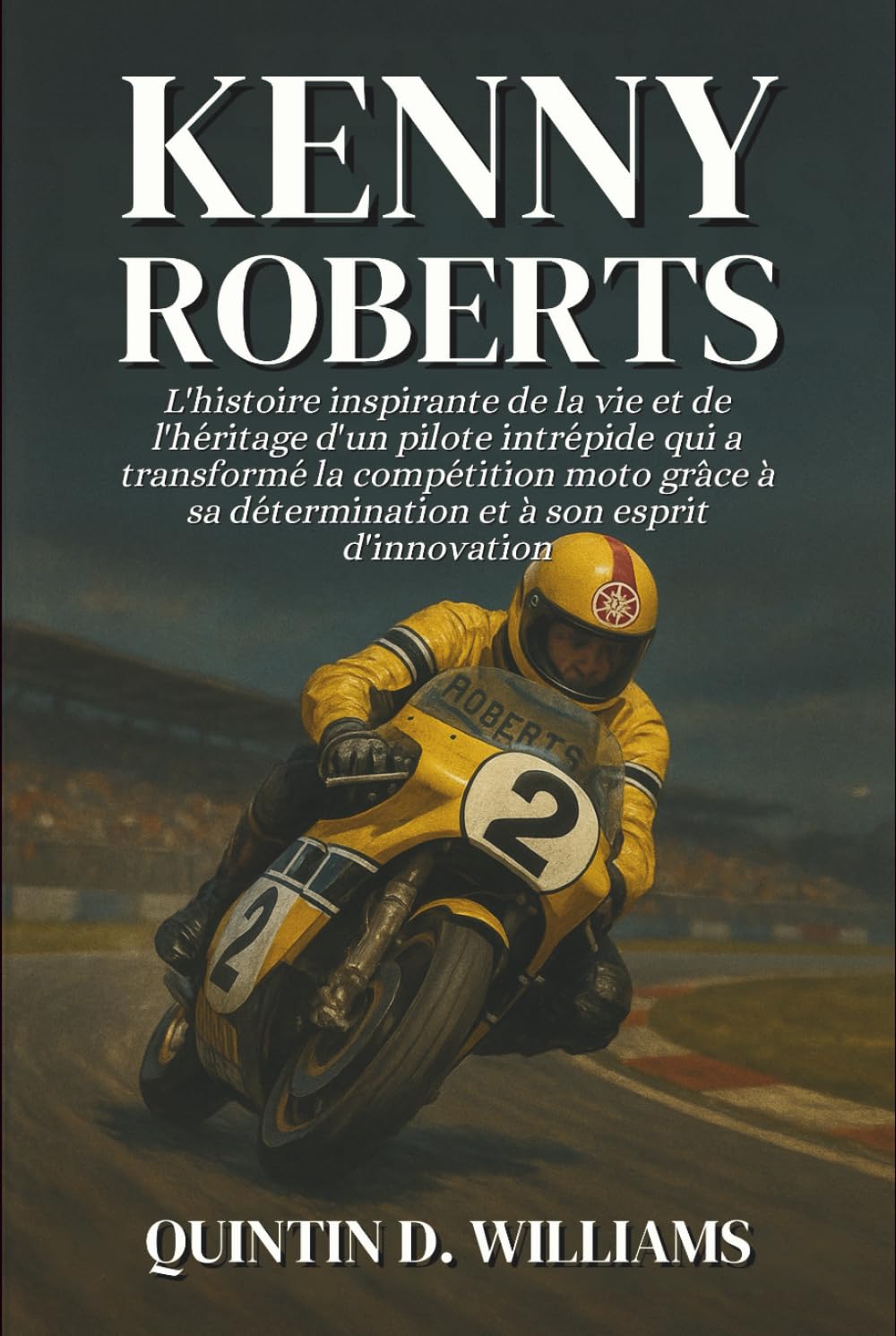Kenny Roberts: L'histoire inspirante de la vie et de l'héritage d'un pilote intrépide qui a transformé la compétition moto grâce à sa détermination et à son esprit d'innovation