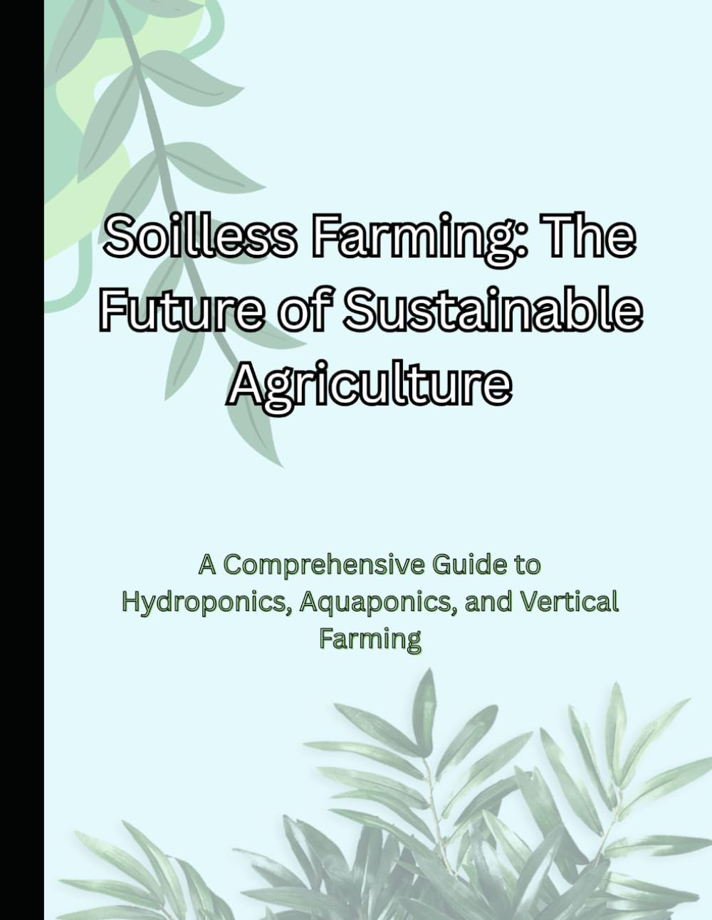 Soilless Farming: The Future of Sustainable Agriculture
