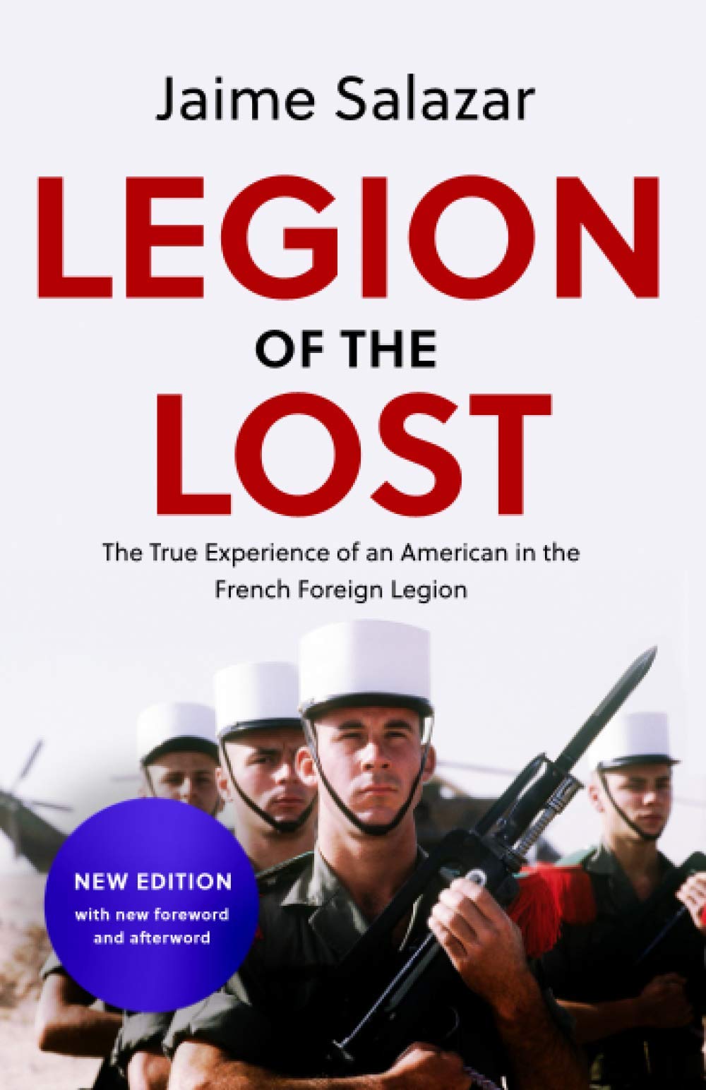 Legion of the Lost: The true experience of an American in the French Foreign Legion Paperback – February 24, 2021