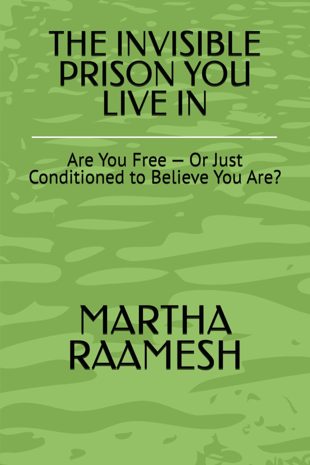 THE INVISIBLE PRISON YOU LIVE IN: Are You Free — Or Just Conditioned to Believe You Are?