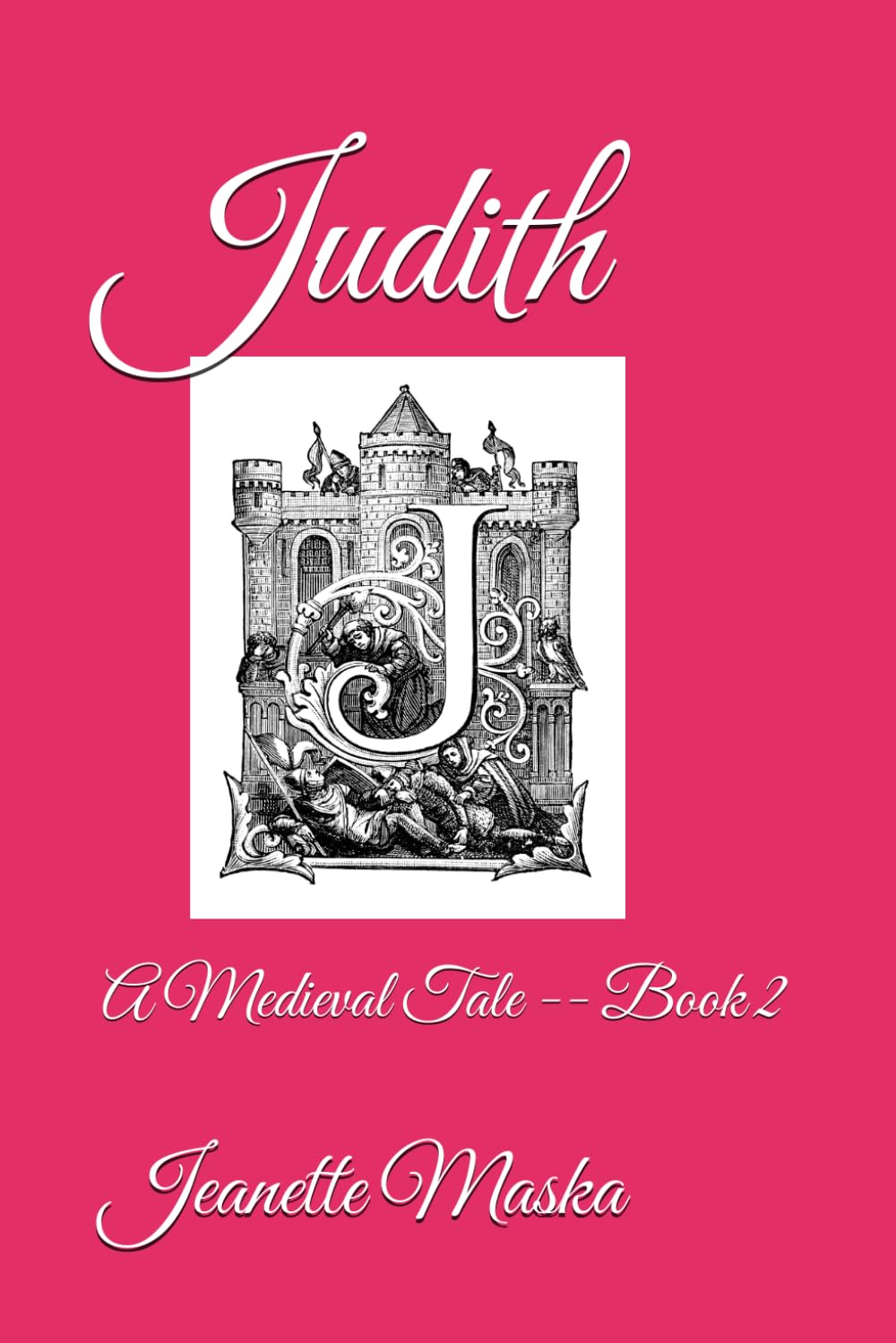 Judith: A Medieval Tale -- Book 2