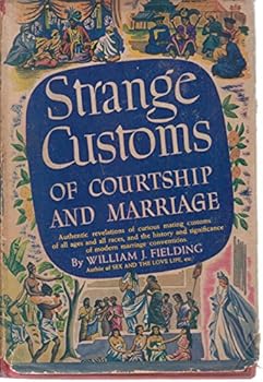 Hardcover Strange Customs of Courtship and Marriage Book