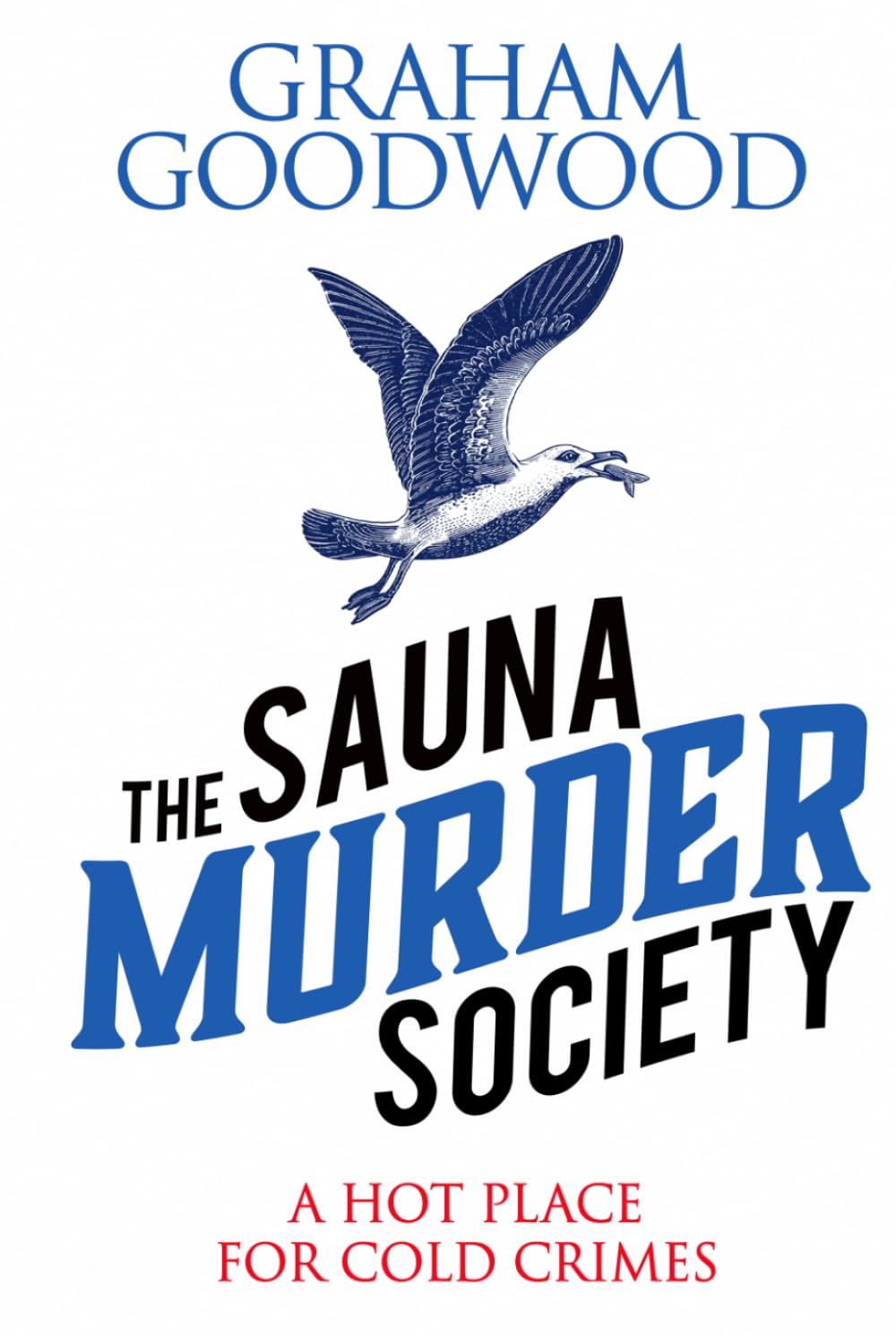The Sauna Murder Society: A Seaside Murder Mystery: 1 (The Sauna Murder Society Mysteries)
