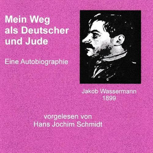 Mein Weg als Deutscher und Jude Audiobook By Jakob Wassermann cover art