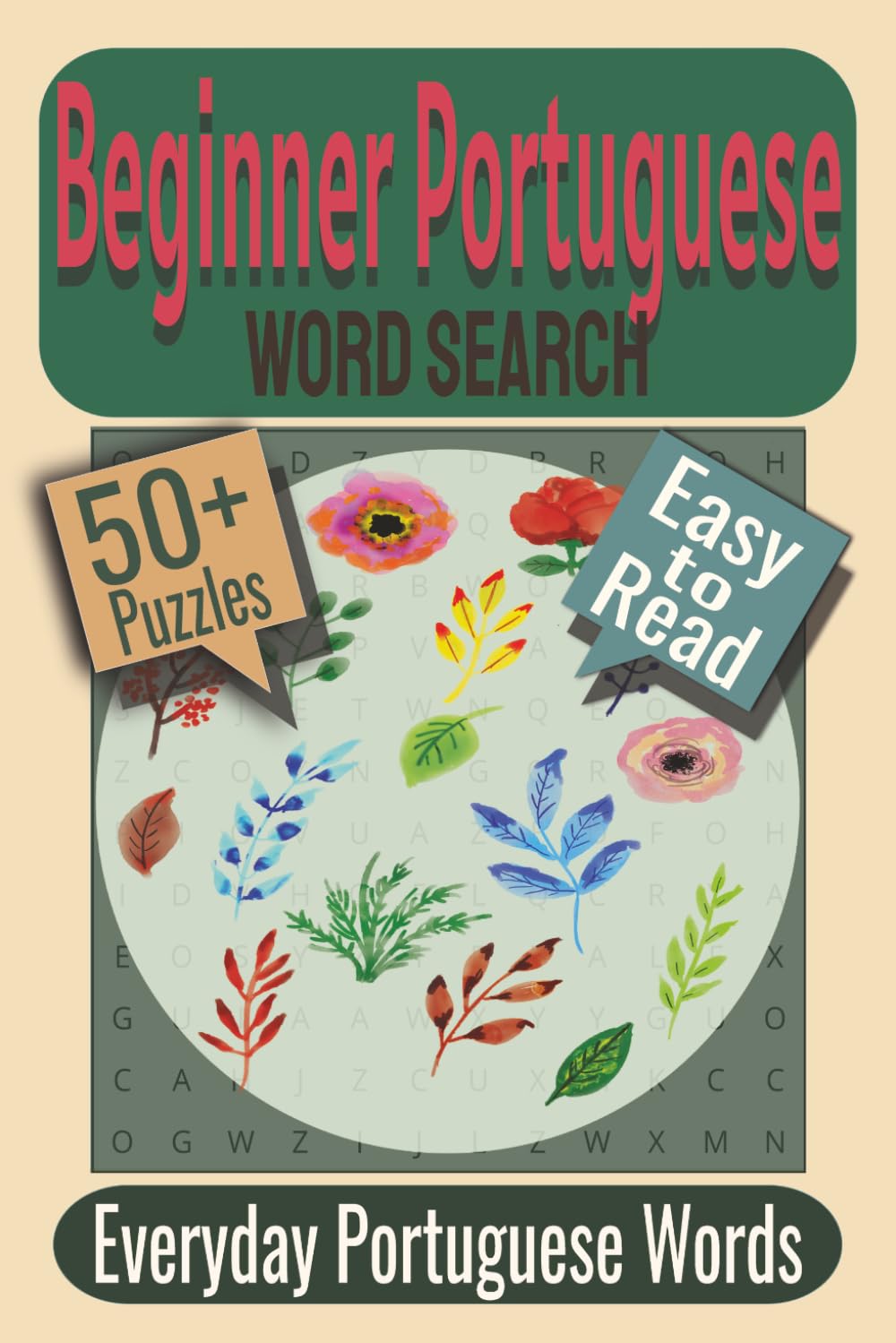 Beginner Portuguese Word Search Puzzle Book: Puzzles featuring Everyday Portuguese, Family-Friendly Vocabulary, Beginner Word Searches