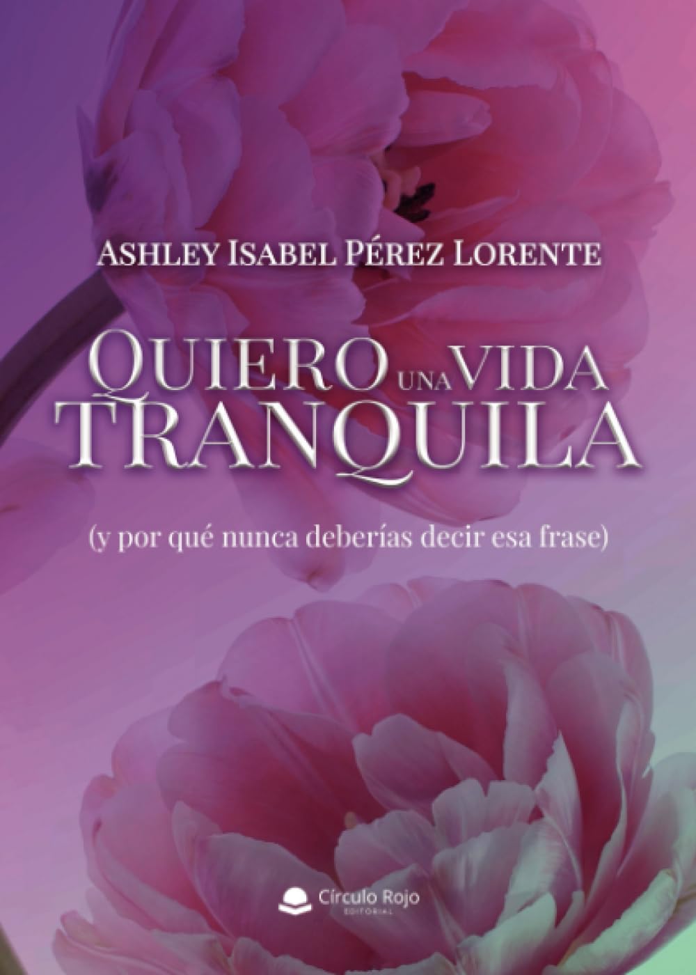 Quiero una vida tranquila (y por qué nunca deberías decir esa frase)