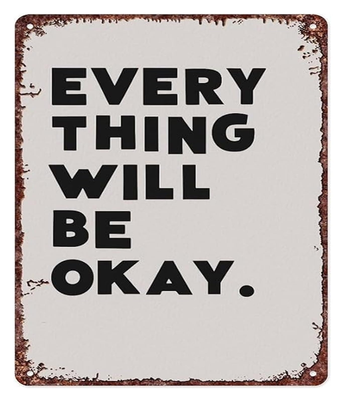 IDGTTLDF Encouraging Metal Tin Sign with Everything Will Be Okay Quote for Home Wall-Art Office Bedroom Bar (8 X 12 in)