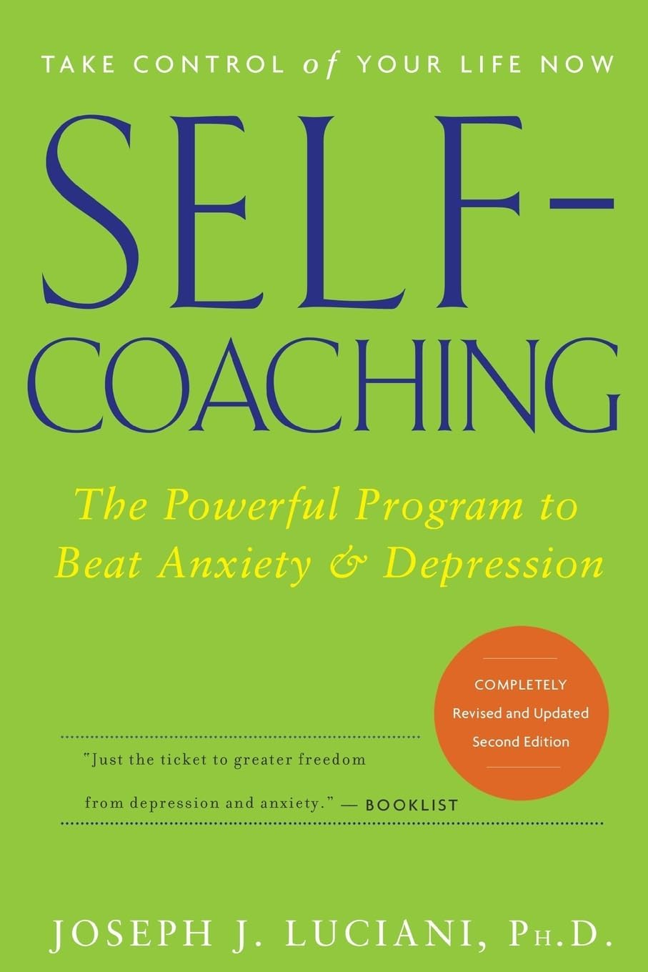 Self–Coaching: The Powerful Program to Beat Anxiety and Depression