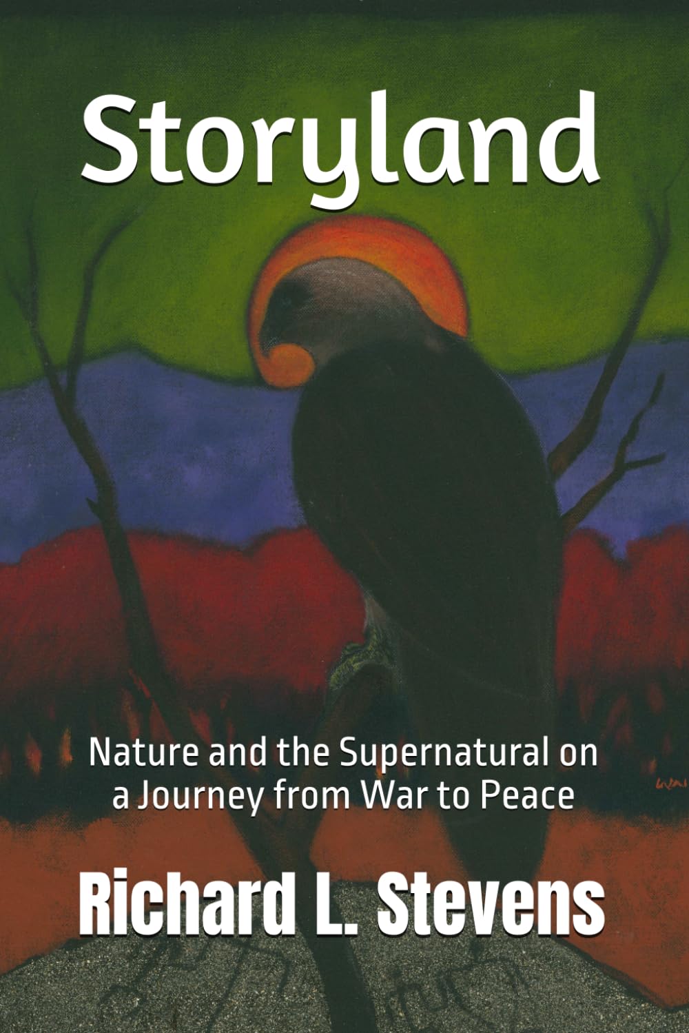 Storyland: Nature and the Supernatural on a Journey from War to Peace