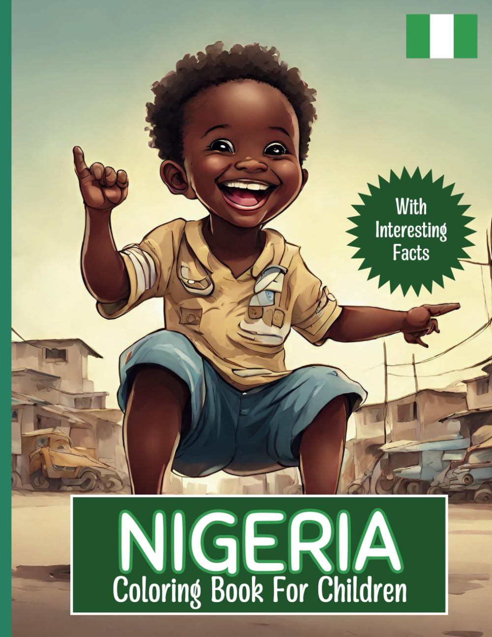 Nigeria Coloring Book For Children: With Interesting Facts
