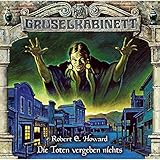gruselkabinett berlin 2019  Folge 164: Die Toten vergeben nichts