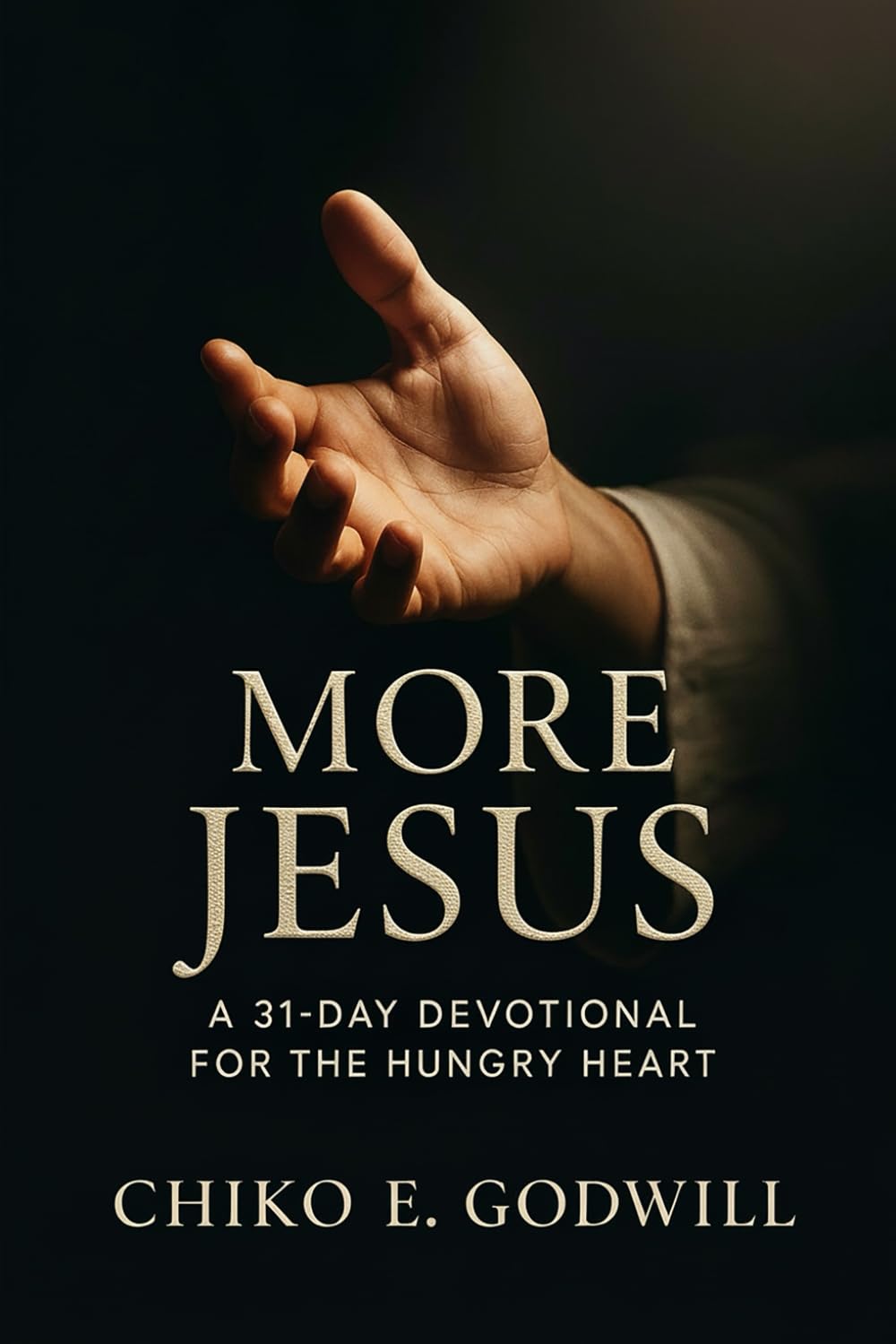 MORE JESUS: A 31-Day Devotional for the Hungry Heart