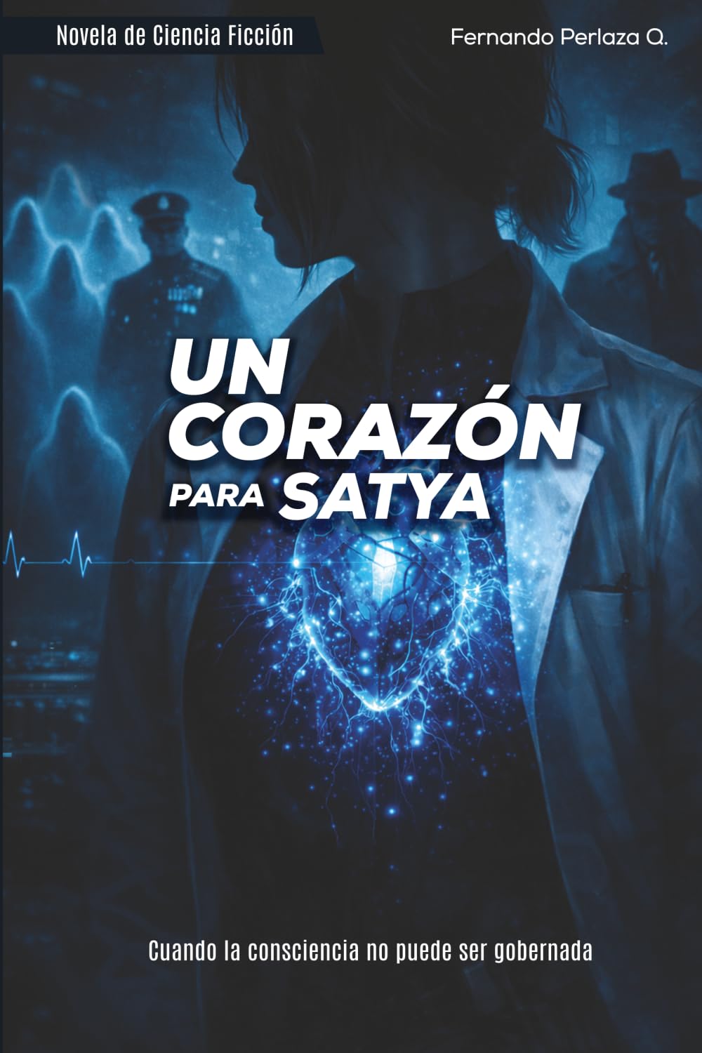 Un corazón para Satya: Cuando la consciencia no puede ser gobernada