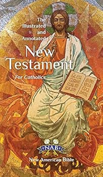 Paperback The Illustrated and Annotated New Testament for Catholics Book