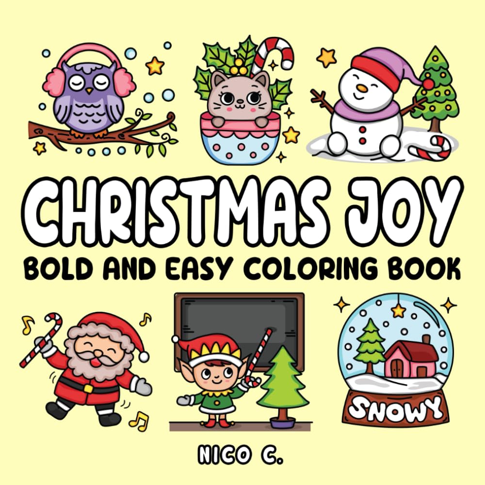 Christmas Joy Bold & Easy Coloring Book: 50 Fun and Heartwarming Christmas Coloring Pages with Bold Lines, Simple Designs, and Positive Words for Kids and Adults