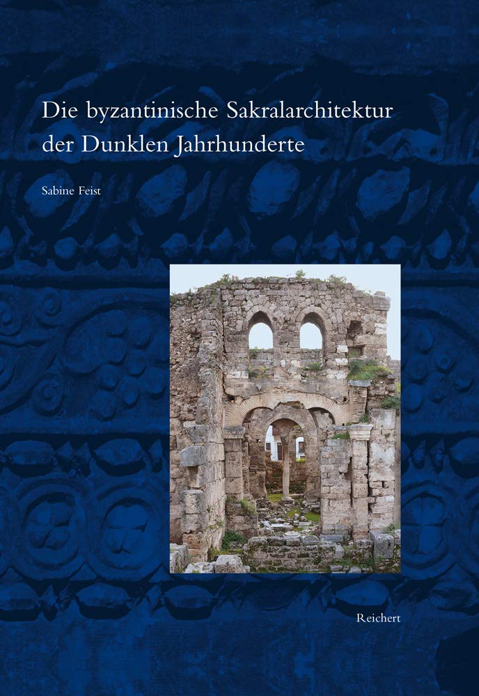 Architecture byzantine médiévale : livre d'histoire sur les églises des siècles obscurs