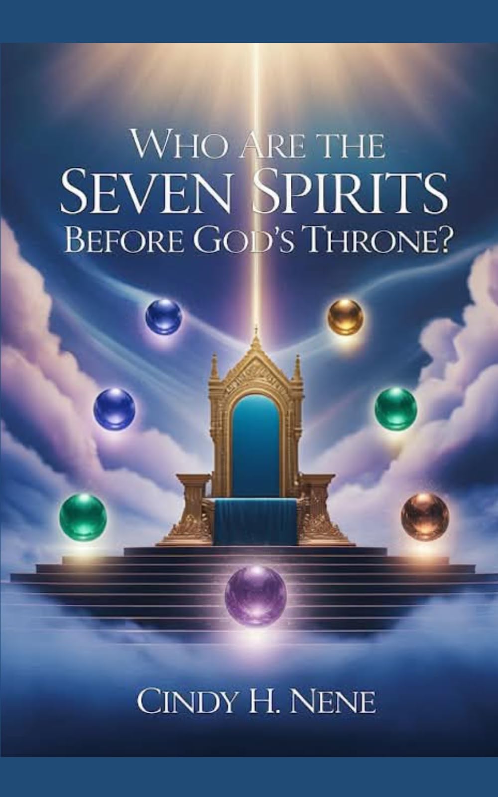 Who Are The Seven Spirits of God before God's Throne (The Scroll Carrier Series*)