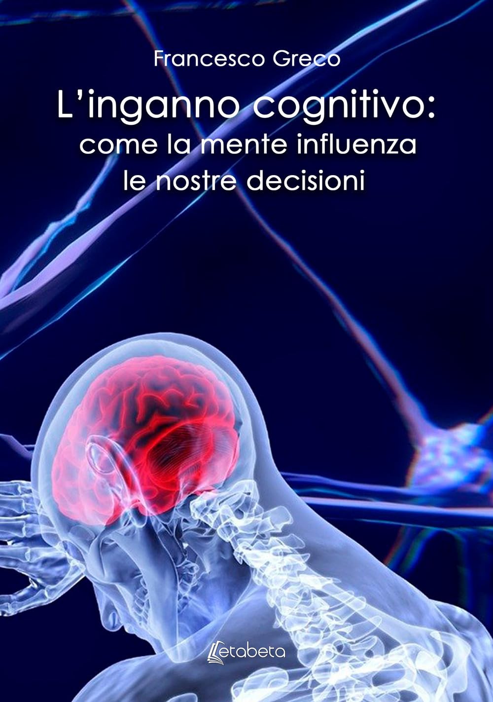 L'inganno Cognitivo: Come La Mente Influenza Le Nostre Decisioni - 4