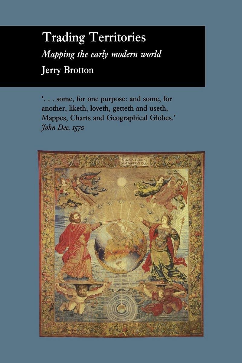 Trading Territories: Mapping the Early Modern World (Picturing History)