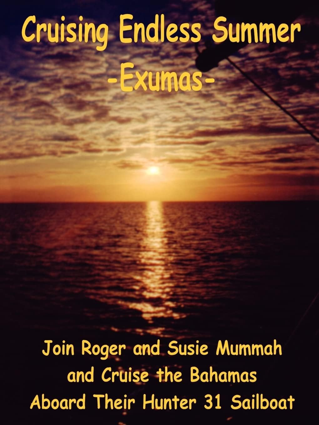 Cruising Endless Summer: -Exumas- Paperback – July 1, 2001