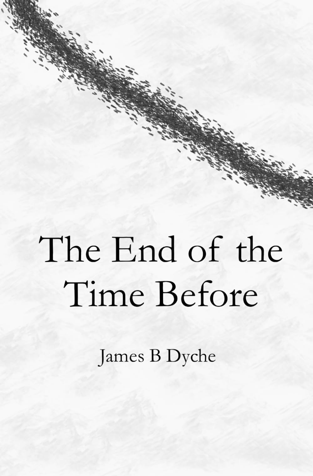 The End of the Time Before