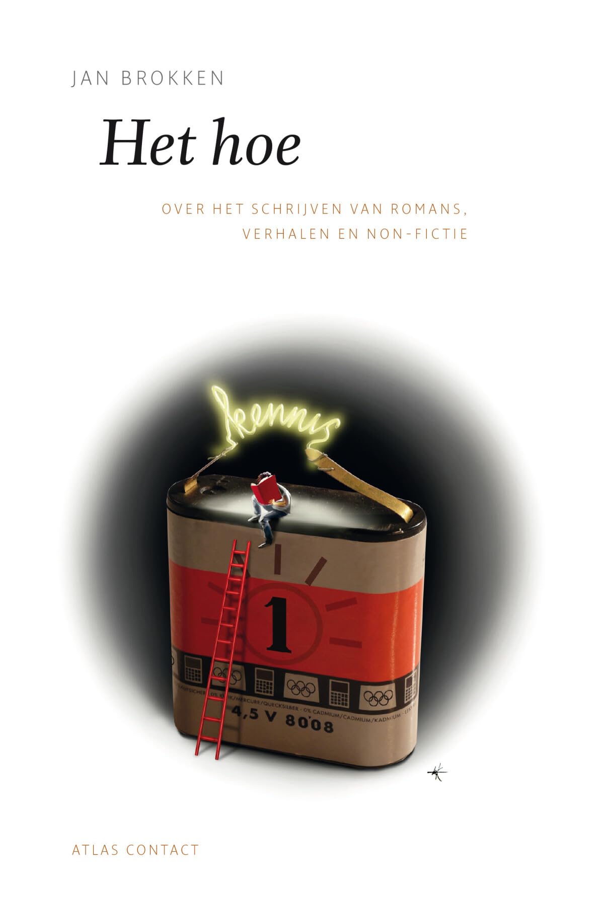 Het hoe: over het schrijven van romans, verhalen en non-fictie (De schrijfbibliotheek)