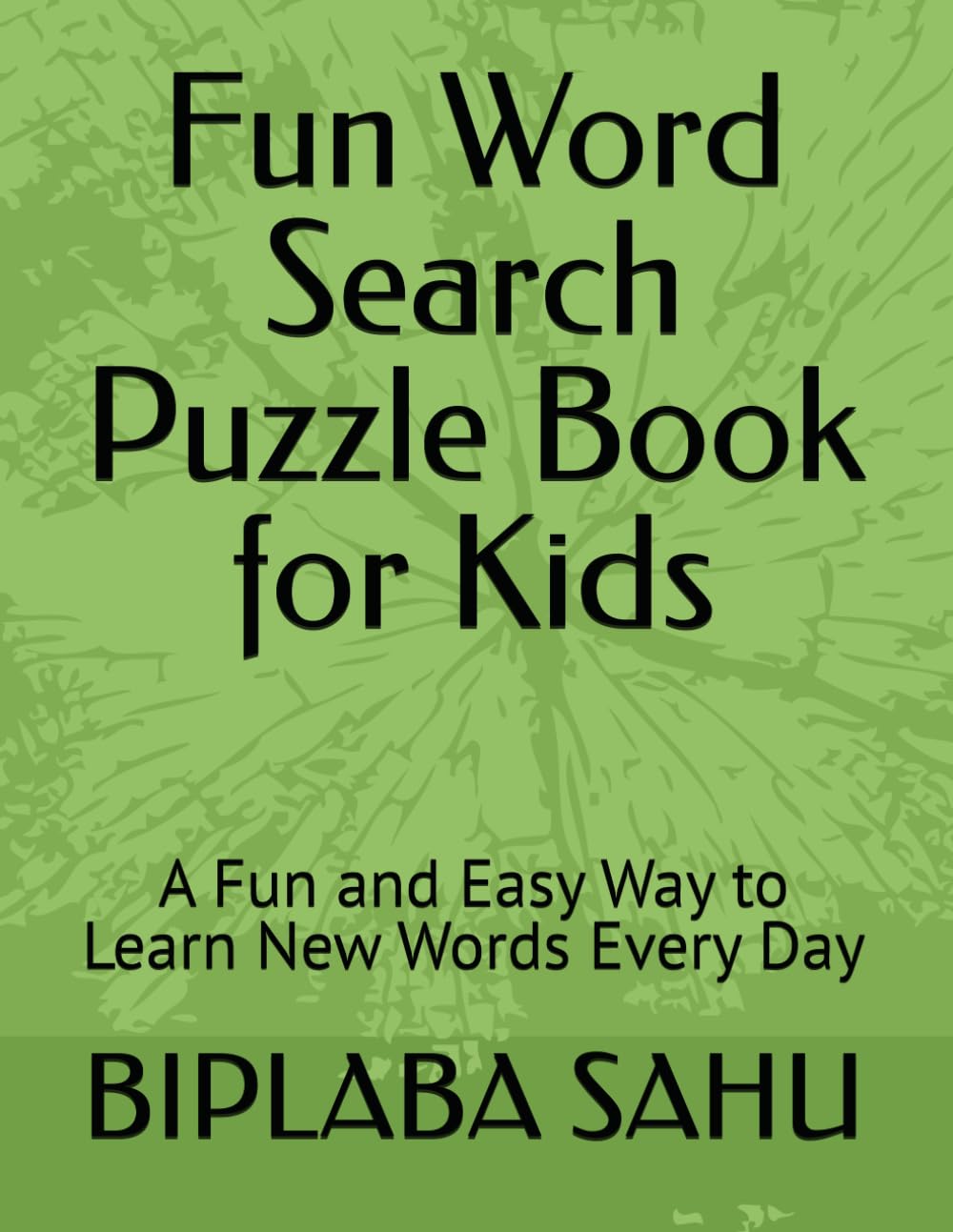 Fun Word Search Puzzle Book for Kids: A Fun and Easy Way to Learn New Words Every Day